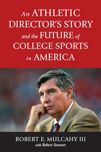An Athletic Director's Story and the Future of College Sports in America
