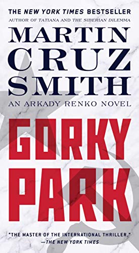 Gorky Park (The Arkady Renko Novels)