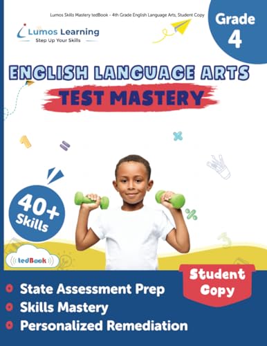 Lumos Skills Mastery tedBook - 4th Grade English Language Arts, Student Copy: Standards-based ELA practice workbook