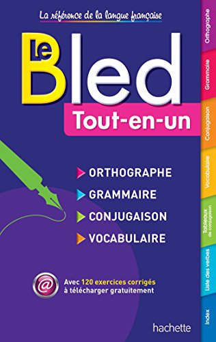Le BLED Tout-en-Un - orthographe grammaire conjugaison vocabulaire (French Edition)