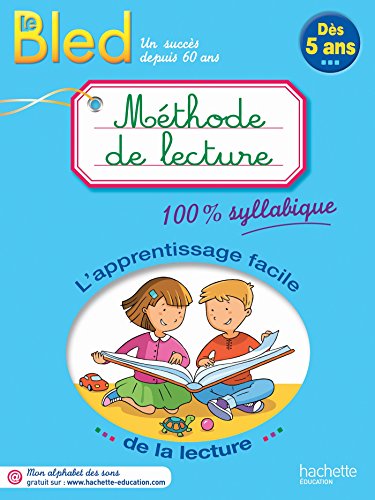 BLED - Méthode de lecture - des 5 ans - 100% syllabique (French Edition)
