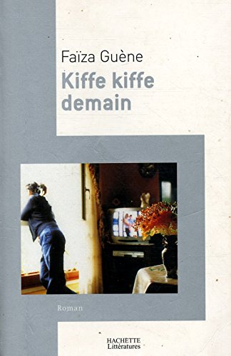 Kiffe Kiffe Demain