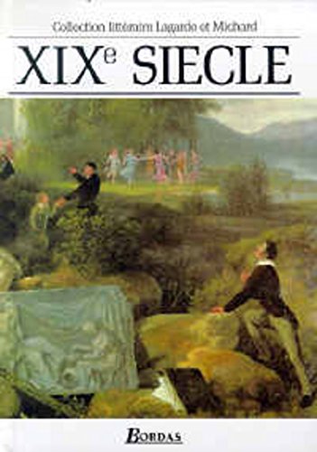 Collection Litteraire Lagarde et Michard: XIXe Siecle