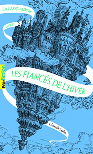 La Passe-miroir, 1: Les Fiancés de l'hiver (Pôle Fiction) (French Edition)