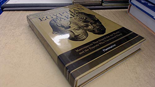 Egyptian Fakes: Masterpieces that Duped the Art World and the Experts Who Uncovered Them