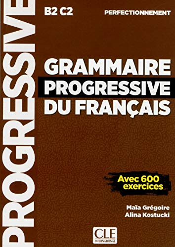 Grammaire progressive du francais - Niveau perfectionnement - Livre - 600 exercices - Nouvelle couverture (French Edition)