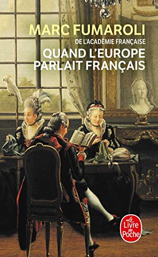 Quand l'Europe Parlait Francais (Le Livre De Poche) (French Edition)