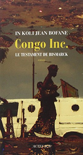 Congo Inc.: Le testament de Bismarck (French Edition)