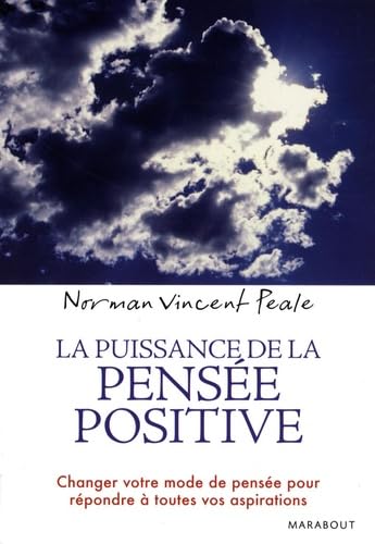 La Puissance De LA Pensee Positive (French Edition)