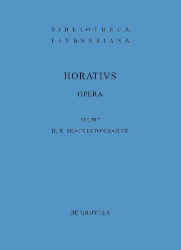 Opera (Bibliotheca scriptorum Graecorum et Romanorum Teubneriana) (Latin Edition)