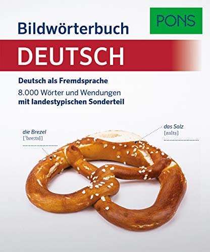 PONS Bildworterbuch Deutsch: Deutsch als Fremdsprache. 8.000 Wörter und Wendungen mit landestypischem Sonderteil