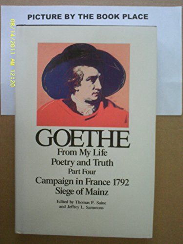 From My Life: Poetry and Truth (Goethe's Collected Works) in Two Volumes