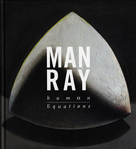 Man Ray: Human Equations