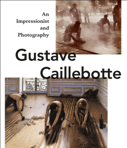 Gustave Caillebotte: An Impressionist and Photography