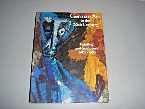German Art in the 20th Century: Painting and Sculpture, 1905-1985