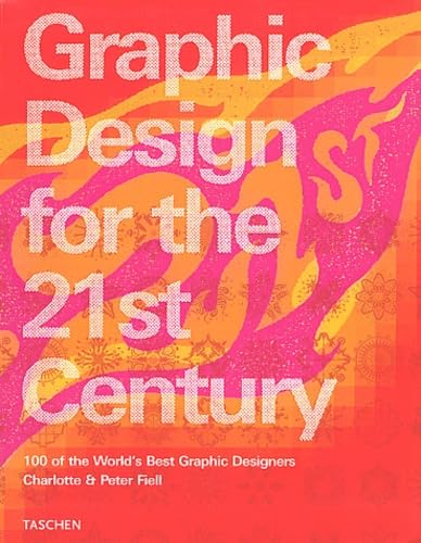 Graphic Design for the 21st Century: 100 of the World's Best Graphic Designers
