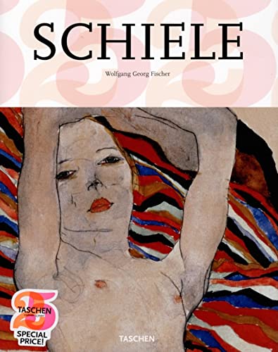 Egon Schiele: 1890-1918: Desire and Decay (Taschen 25th Anniversary Series)