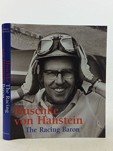 Huschke Von Hanstein: The Racing Baron