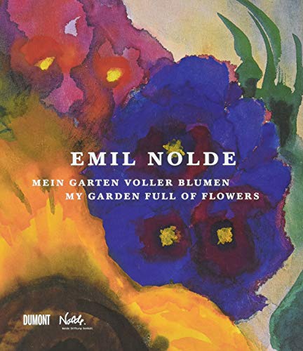 Emil Nolde: My Garden Full of Flowers