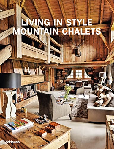 Living in Style Mountain Chalets (English and German and French Edition)