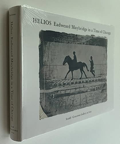 Helios: Eadweard Muybridge in a Time of Change