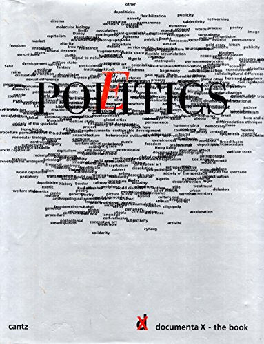 Politics, Poetics - Documenta X: The Book