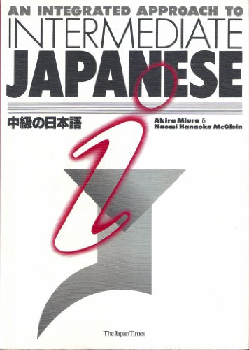 An Integrated Approach to Intermediate Japanese