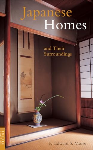 Japanese Homes and Their Surroundings (Tuttle Classics)
