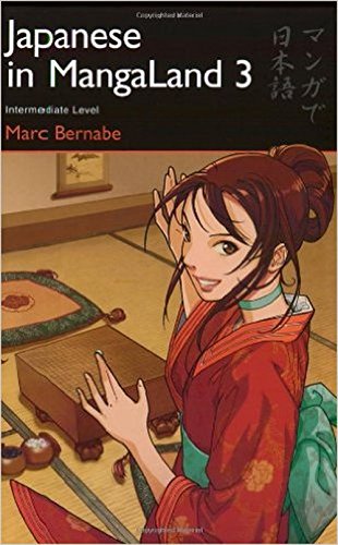 Japanese in MangaLand 3: Intermediate Level (Japanese in MangaLand Series)