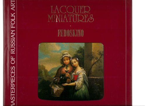 Lacquer Miniatures Fedoskino (Masterpieces of Russian Folk Art)