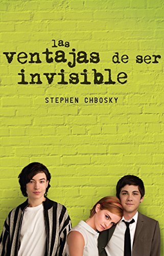 Las Ventajas De SER Invisible (Spanish Edition) (STEPHEN CHBOSKY)