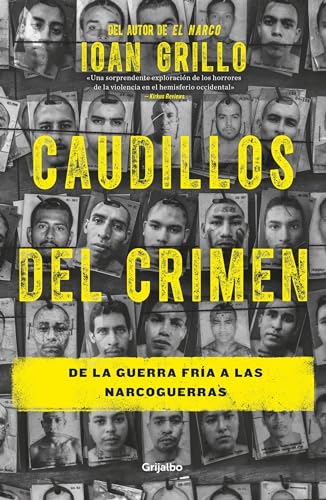 Caudillos del crimen / Gangster Warlords: Drug Dollars, Killing Fields, and the New Politics of Latin America (Spanish Edition)