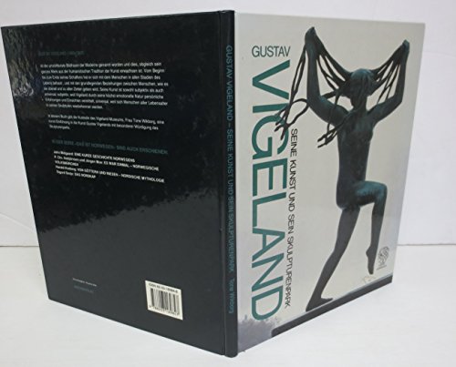 Gustav Vigeland: His Art and Sculpture Park