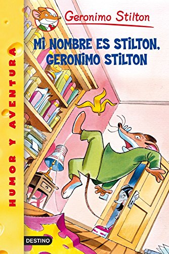 Mi Nombre Es Stilton, Geronimo Stilton/ My Name Is Stilton, Geronimo Stilon (Spanish Edition)