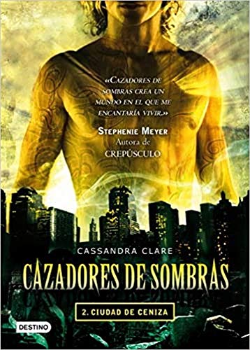 Ciudad de ceniza. Cazadores de sombras 2: Cazadores de sombras 2