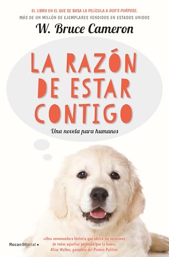 La razón de estar contigo: La novela en la que se basó la película Tu mejor amigo (Spanish Edition)