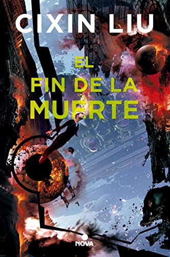El fin de la muerte / Death's End (EL PROBLEMA DE LOS TRES CUERPOS / THE THREE-BODY PROBLEM SERIES) (Spanish Edition)
