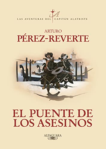 El puente de los Asesinos (Las aventuras del capitán Alatriste 7) (Spanish Edition)