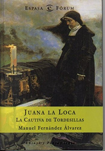 Juana la Loca: La cautiva de Tordesillas