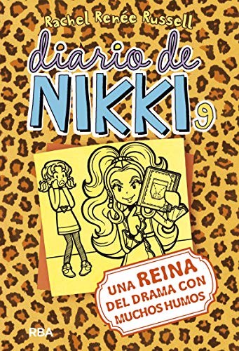 Diario de Nikki 9 - Una reina del drama con muchos humos: Una reina del drama con muchos humos (Diario De Nikki / Dork Diaries, 9) (Spanish Edition)