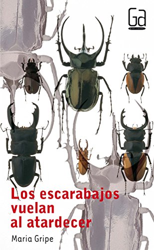 Los escarabajos vuelan al atardecer (Gran Angular) (Spanish Edition)