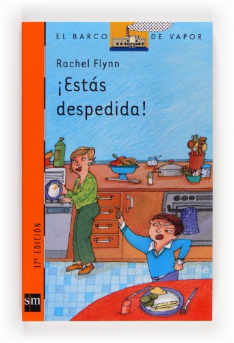 ¡Estás despedida! (El Barco De Vapor) (Spanish Edition)