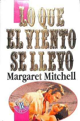 Lo Que El Viento Se Llevo (Spanish Edition)