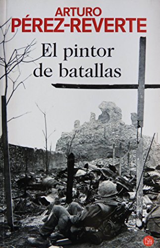 El pintor de batallas / The Painter of Battles (Spanish Edition)