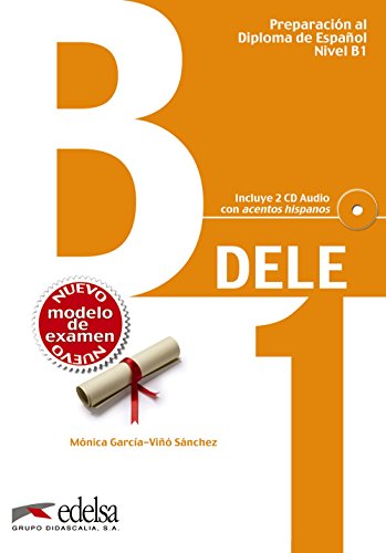 Preparación al DELE B1 - libro del alumno + CD audio (ed. 2013) (Preparación Al Dele - Jóvenes Y Adultos - Preparación Al Dele - Nivel B1)