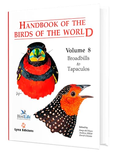 Handbook of the Birds of the World, Vol. 8: Broadbills to Tapaculos