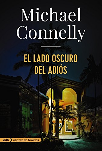 El lado oscuro del adiós (Harry Bosch) (Spanish Edition)