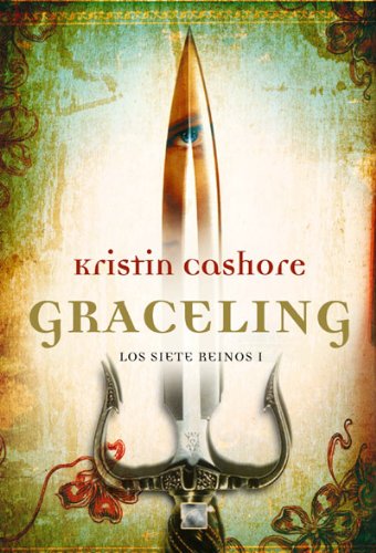 Graceling: Los sietes reinos. Vol. I (Spanish Edition)