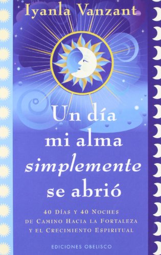 Un dia mi alma simplemente se abri (Spanish Edition)