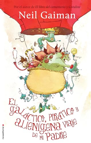 El galáctico, pirático y alienígena viaje de mi padre / Fortunately, the Milk (Spanish Edition)